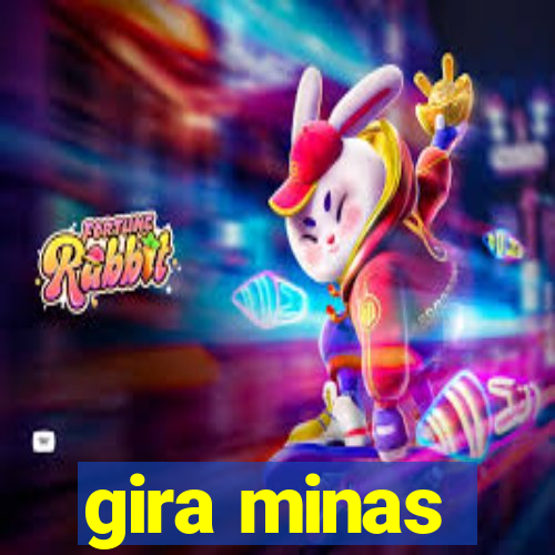 gira minas